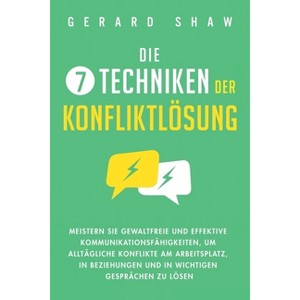 Die 7 Techniken der Konfliktlösung - by  Gerard Shaw (Paperback) - 1 of 1
