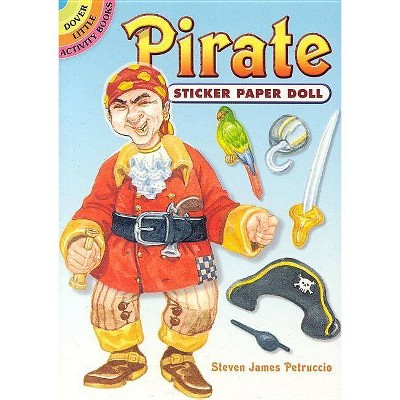 Pirate Sticker Paper Doll - (Dover Little Activity Books) by  Steven James Petruccio (Paperback)