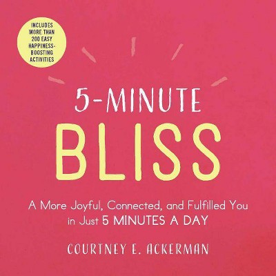 5-Minute Bliss - by  Courtney E Ackerman (Paperback)