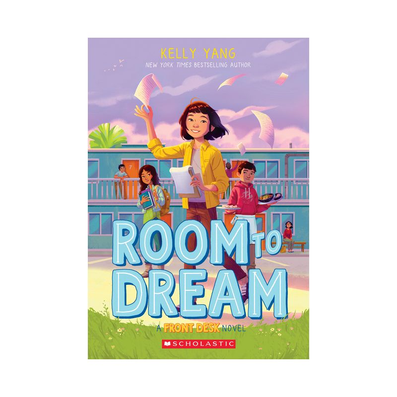 Room to Dream (Front Desk #3) - by  Kelly Yang (Paperback), 1 of 2