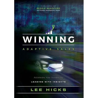 Winning Adaptive Sales - by  Lee Hicks (Hardcover)