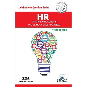 HR Interview Questions You'll Most Likely Be Asked - (Job Interview Questions) 3rd Edition by  Vibrant Publishers & Pamela Ellsworth (Paperback)