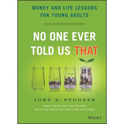 No One Ever Told Us That - by  John D Spooner (Hardcover)