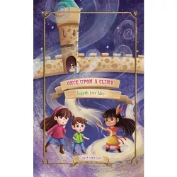 Once Upon a Climb (Happily Ever After, Book #2) - by  Laurel Solorzano (Paperback)