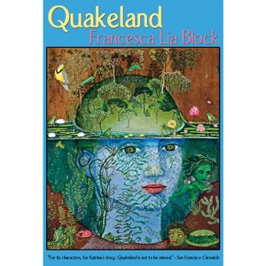 Quakeland - by  Francesca Lia Block (Paperback) - 1 of 1