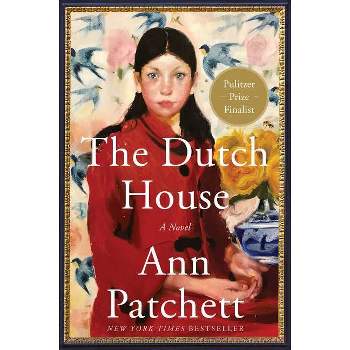 The Dutch House - by Ann Patchett
