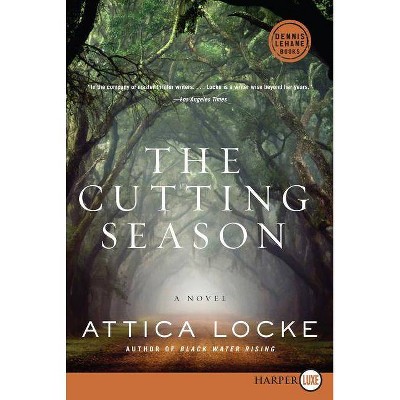 The Cutting Season - Large Print by  Attica Locke (Paperback)