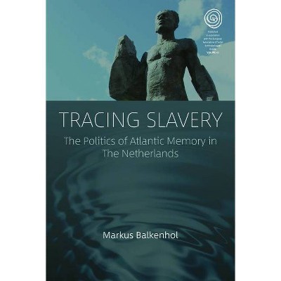 Tracing Slavery - (Easa) by  Markus Balkenhol (Hardcover)