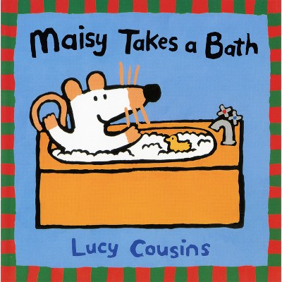 Maisy Takes a Bath - by  Lucy Cousins (Paperback)
