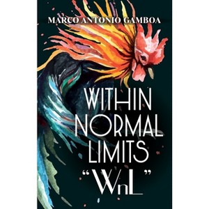 Within Normal Limits "WnL" - by  Marco Antonio Gamboa (Paperback) - 1 of 1