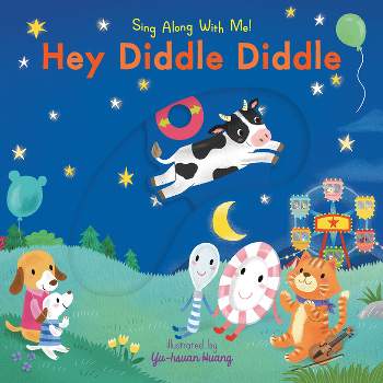 Hey Diddle Diddle - (Sing Along with Me!) (Board Book)