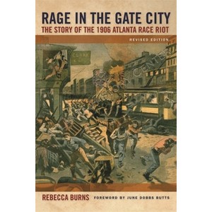 Rage in the Gate City - by  Rebecca Burns (Paperback) - 1 of 1