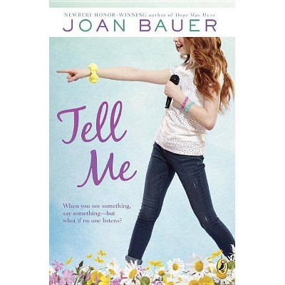 Tell Me - by  Joan Bauer (Paperback)