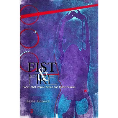 Fist & Fire - by  Lesle' Honore' (Paperback)