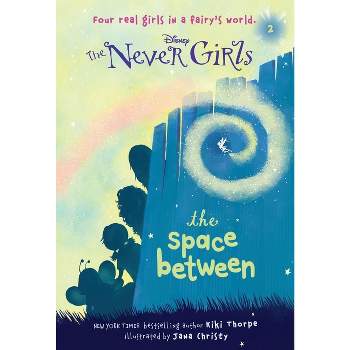 The Space Between - (Never Girls) by  Kiki Thorpe (Paperback)