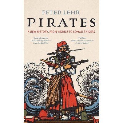 Pirates - by  Peter Lehr (Hardcover)