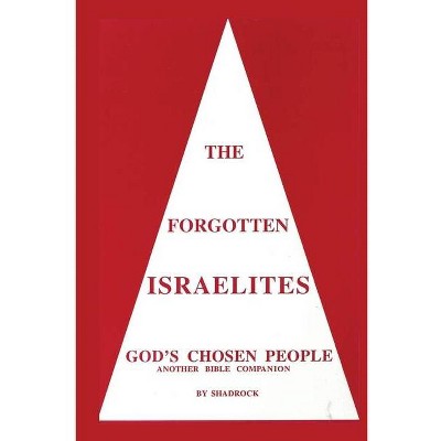 The Forgotten Israelites - by  Shadrock Porter (Paperback)