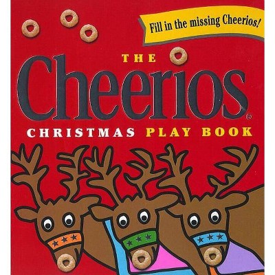 The Cheerios Christmas Play Book - by  Lee Wade (Board Book)