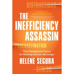 The Inefficiency Assassin - by  Helene Segura (Paperback) - 1 of 1
