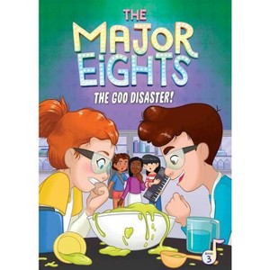 The Major Eights 3: The Goo Disaster! - by Melody Reed - 1 of 1