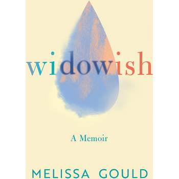 Widowish - by  Melissa Gould (Hardcover)