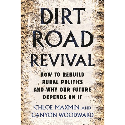 Dirt Road Revival - by Chloe Maxmin & Canyon Woodward