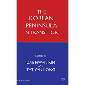 The Korean Peninsula in Transition - (St Antony's) by  Dae Hwan Kim & Tat Yan Kong (Hardcover) - 1 of 1