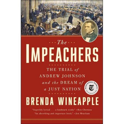 The Impeachers - by  Brenda Wineapple (Paperback)