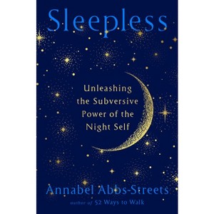 Sleepless - by  Annabel Abbs-Streets (Hardcover) - 1 of 1
