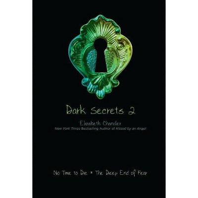 Dark Secrets 2 (Paperback) by Elizabeth Chandler
