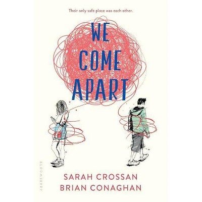 We Come Apart - by  Sarah Crossan & Brian Conaghan (Hardcover)