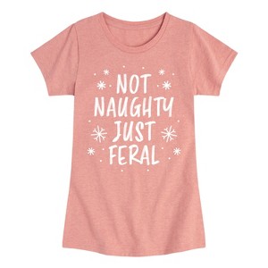 Girls' - Instant Message - Not Naughty Just Feral Fitted Short Sleeve Graphic T-Shirt - 1 of 4