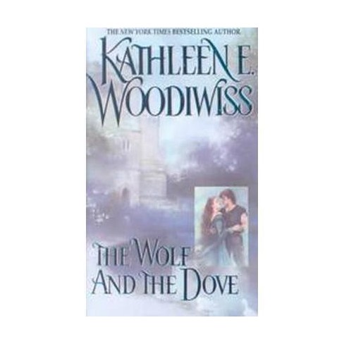 The Wolf and the Dove by Kathleen E. Woodiwiss