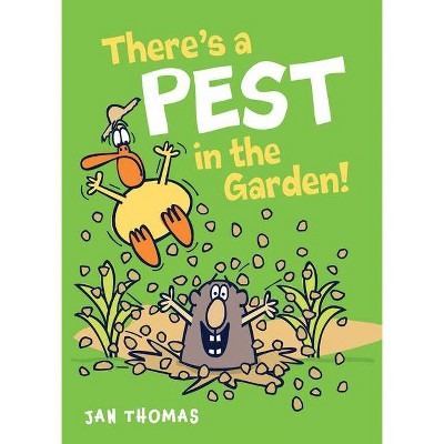 There's a Pest in the Garden! - (Giggle Gang) by  Jan Thomas (Hardcover)