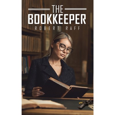 The Bookkeeper - by  Robert Raff (Paperback)