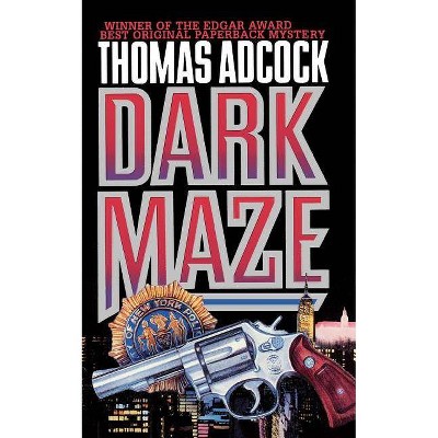 Dark Maze - by  Thomas Adcock (Paperback)