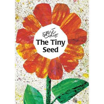 The Tiny Seed - (World of Eric Carle) by Eric Carle