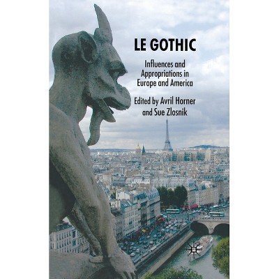 Le Gothic - by  Avril Horner (Paperback)