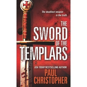 The Sword of the Templars - (John Doc Holliday) by  Paul Christopher (Paperback) - 1 of 1