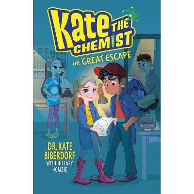 The Great Escape - (Kate the Chemist) by  Kate Biberdorf (Hardcover)