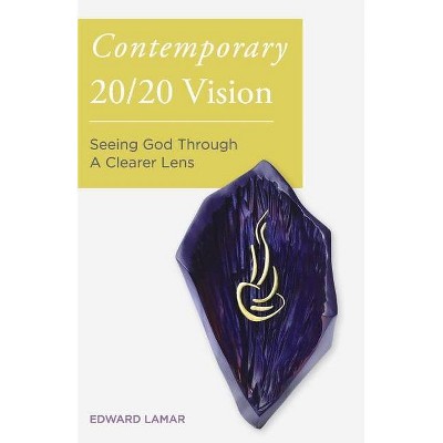 Contemporary 20/20 Vision - by  Edward Lamar (Paperback)