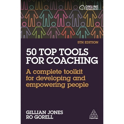 50 Top Tools for Coaching - 5th Edition by  Gillian Jones & Ro Gorell (Paperback)