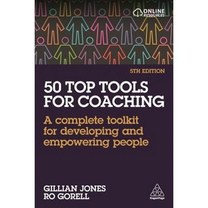 50 Top Tools for Coaching - 5th Edition by  Gillian Jones & Ro Gorell (Paperback) - 1 of 1