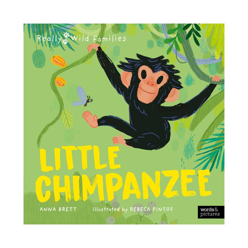 Little Chimpanzee - (Really Wild Families) by  Anna Brett (Hardcover), 1 of 2