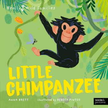 Little Chimpanzee - (Really Wild Families) by  Anna Brett (Hardcover)
