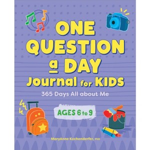 One Question a Day Journal for Kids - by  Maryanne Kochenderfer (Paperback) - 1 of 1