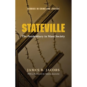 Stateville - (Studies in Crime and Justice) by  James B Jacobs (Paperback) - 1 of 1