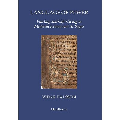 Language of Power - (Islandica) by  Viðar Pálsson (Hardcover)