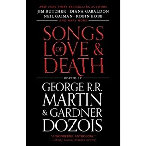 Songs of Love and Death - by  George R R Martin & Gardner Dozois (Paperback) - 1 of 1