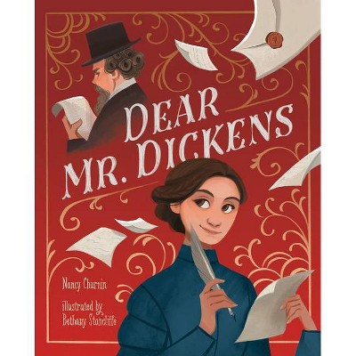 Dear Mr. Dickens - by  Nancy Churnin (Hardcover)